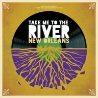 Различни Уметници-Однесете Ме До Реката: Њу Орлеанс-ЦД